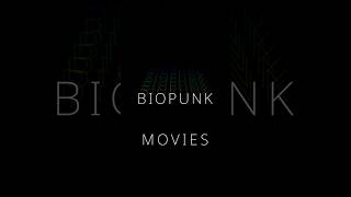 Biopunk Movies [upl. by Tyre]