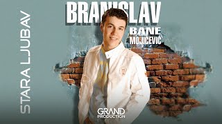 Branislav Bane Mojicevic  Ostavi me  Audio 2005 [upl. by Stockwell]