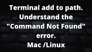 Terminal add to PATH Fix quotcommand not foundquot error Linux amp Mac [upl. by Alta]