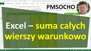 Excel  Sumowanie całych wierszy warunkowo odc805 [upl. by Lizned]