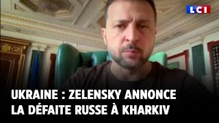 Guerre en Ukraine  Zelensky annonce la défaite russe à Kharkiv [upl. by Aubert]