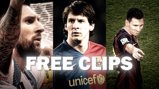 LIONEL MESSI FREE CLIPS  4K UPSCALED  NO WATERMARK [upl. by Idham]