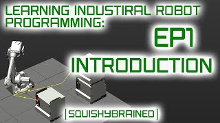 Learning Industrial Robot Programming  EP1  Introduction [upl. by Bunch]