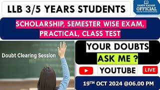 LLB 35 Yrs Scholarship  Semester Wise Exam  Practical  Class Test  Doubt Solving Session [upl. by Melany]