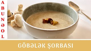 Gobelek supu  Gobelek sorbasi  Mushroom soup Gobelek yemekleri Göbələk Грибной суп [upl. by Nnylaf630]