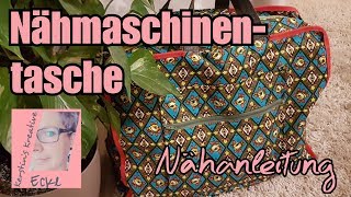 Nähmaschinentasche nähen  Tasche nähen  Tragetasche für Nähmaschine  Nähanleitung  DIY nähen [upl. by Amitarp]