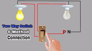 Two Way Switch Connection 6 Method  Two Way Switch Wiring Connection Diagram  It s Electrical [upl. by Nal]