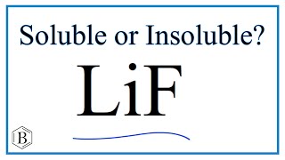 Is LiF Soluble or Insoluble in Water [upl. by Gershom129]