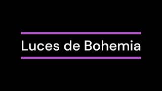 RESUMEN Luces de Bohemia  Ramón María del ValleInclán [upl. by Namreh]