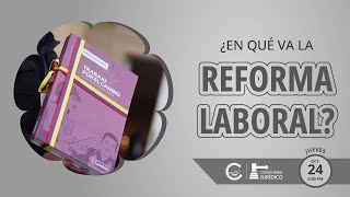 En que va la REFORMA LABORAL en Colombia [upl. by Annaul]