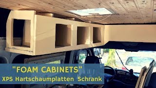 quotFoam cabinetsquot aka XPS Hartschaumplatten Schrank für den Campervan bauen [upl. by Tracee]