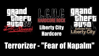 GTA IV TLaD amp GTA EFLC  Liberty City Hardcore  Terrorizer  quotFear of Napalmquot [upl. by Leen]