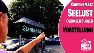 Vorstellung Campingplatz Camping Seelust Cuxhaven Duhnen  Happy Camping [upl. by Oicnevuj]