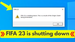 Fix fifa 23 is shutting down this is a result of the origin client being terminated [upl. by Soule]