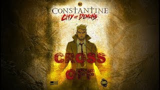 AMV Constantine City of Demons  Cross Off Mark Morton ft Chester Bennington [upl. by Wolfy717]