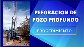 Perforacion de Pozo Profundo  Procedimiento [upl. by Araes]