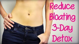 Reduce Bloating 3Day Detox Plan [upl. by Ahsirhcal516]