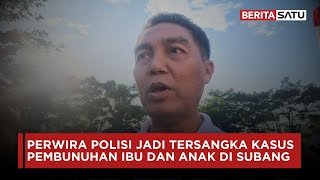 Perwira Polisi Jadi Tersangka Kasus Pembunuhan Ibu dan Anak di Subang  Beritasatu [upl. by Cirdla]