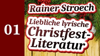 Weihnachtsgedichte 01  Süßer die Menschen nicht hassen  Hörbuch zum Christfest von Rainer Stroech [upl. by Hudnut]