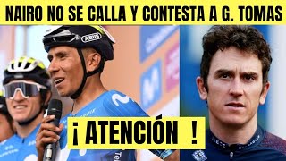 Nairo Quintana NO SE QUEDÓ CALLADO Y LE RESPONDIÓ A Geraint Thomas ¿ QUÉ DIJO [upl. by Blossom]