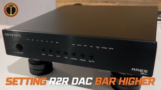 Denafrips Ares 12th R2R DAC World Premiere Review [upl. by Rettuc982]