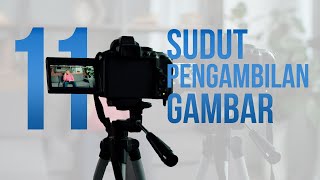 11 Sudut Pengambilan Gambar Camera Angle Yang Sering Digunakan [upl. by Fessuoy875]