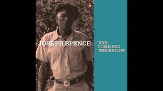 Joseph Spence  quotRun Come See Jerusalemquot Official Audio [upl. by Dnomsaj]