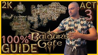 Baldurs Gate 3  Act 3 Guide Final Act  100 MAP Complete Walkthrough 2K PC ULTRA 2023 [upl. by Sholes]