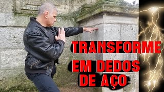 COMO CALEJAR E TORNAR OS DEDOS DE AÃ‡O 3 PODEROSAS TÃ‰CNICAS DE KUNG FU [upl. by Dugas]