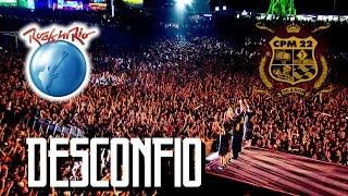 CPM 22  Desconfio Ao Vivo no Rock in Rio [upl. by Sevy]