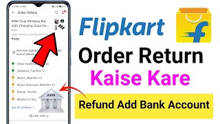 Flipkart Order Return Kaise Kare  How to Flipkart Return Process Refund Bank Account  Return Order [upl. by Bonnie997]