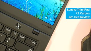 Lenovo ThinkPad X1 Carbon 6th Gen Review 2019 [upl. by Jaunita]