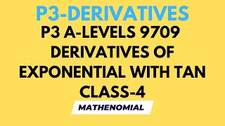 P3 DERIVATIVES  DERIVATIVES ex and Tanx  CLASS4  ALEVELS MATHS  9709 [upl. by Fiora]