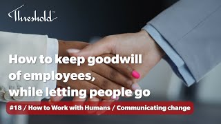 How to keep good will of employees while letting people go [upl. by Anahsal95]