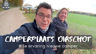 Onze 1e ervaring met de nieuwe camper amp Camperplaats Oirschot [upl. by Anatol683]