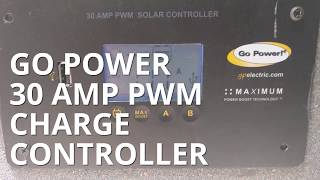 Go Power 30 Amp PWM Charge Controller [upl. by Radek]