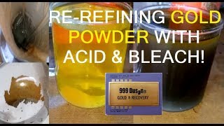 REREFINING GOLD POWDER WITH ACID amp BLEACH [upl. by Mcneely81]