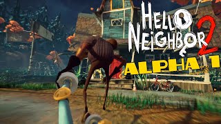 Hello Neighbor 2  Full Alpha 1 Gameplay No Commentary [upl. by Eire]