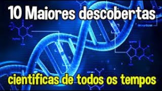 Documentário AS 10 MAIORES DESCOBERTAS CIENTÍFICAS  História da Ciência  Os Maiores Cientistas [upl. by Aikaz449]