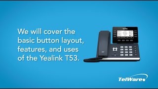 TelWare OneCloud Yealink T53 Training Video [upl. by Beauregard156]