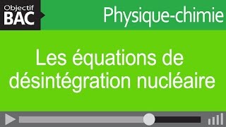 PhysiqueChimie STI2D  Les équations de désintégration nucléaire [upl. by Greiner]