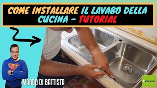 COME INSTALLARE IL LAVELLO DELLA CUCINA PASSO DOPO PASSO [upl. by Nylegna169]