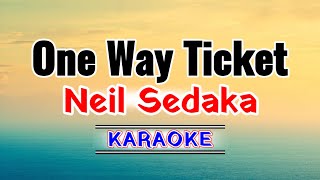 One Way Ticket – Neil Sedaka Karaoke Version [upl. by Saucy266]