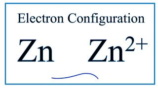 Electron Configuration for Zn and Zn2 Zinc and Zinc ion [upl. by Cara]