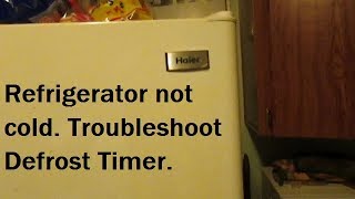 Haier Refrigerator Defrost Timer Troubleshoot [upl. by Ahilam]