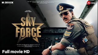 SKY FORCE 2025 Akshay Kumar New Action Movie  Full Action New Release Blockbuster Film [upl. by Lavinie]