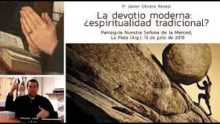 P Javier Olivera Ravasi SE La Devotio moderna ¿espiritualidad tradicional [upl. by Silvanus]