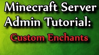 Minecraft Admin HowTo Custom Enchants [upl. by Gustavus922]