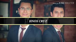 INCONTABLES MARAVILLAS HERMANOS CRUZ [upl. by Cordier]