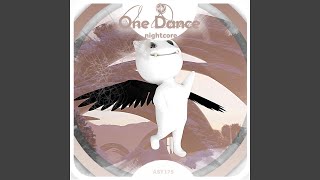 One Dance  Nightcore [upl. by Asta]